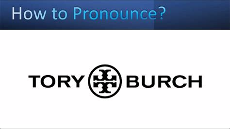 tory burch pronunciation english.